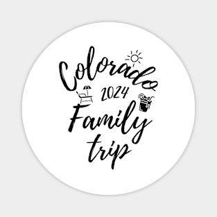 Colorado Family Trip 2024 Vacation Fun Matching Group Design Magnet